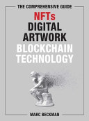 The Comprehensive Guide To Nfts Digital Artwork And Blockchain Technology Beckman