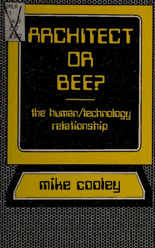 Architect Or Bee The Humantechnology Relationship Cooley