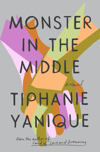 Monster In The Middle Tiphanie Yanique