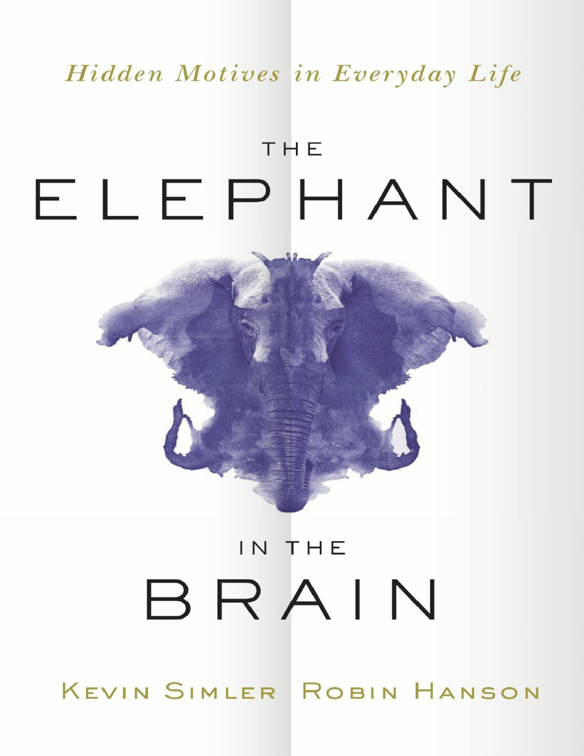 The Elephant In The Brain Kevin Simler Robin Hanson