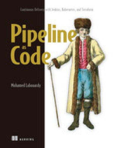 Pipeline As Code Continuous Delivery With Jenkins Kubernetes And Terraform 1st Edition Labouardy