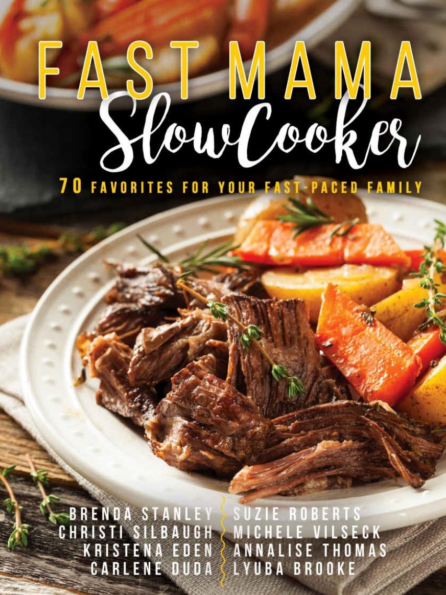 Fast Mama Slow Cooker Brenda Stanley Suize Roberts Kristena Eden