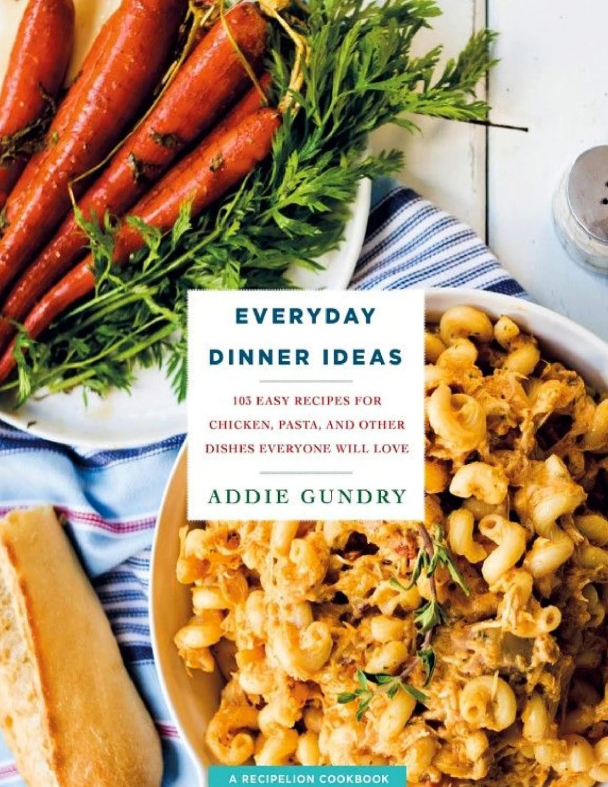 Everyday Dinner Ideas Addie Gundry