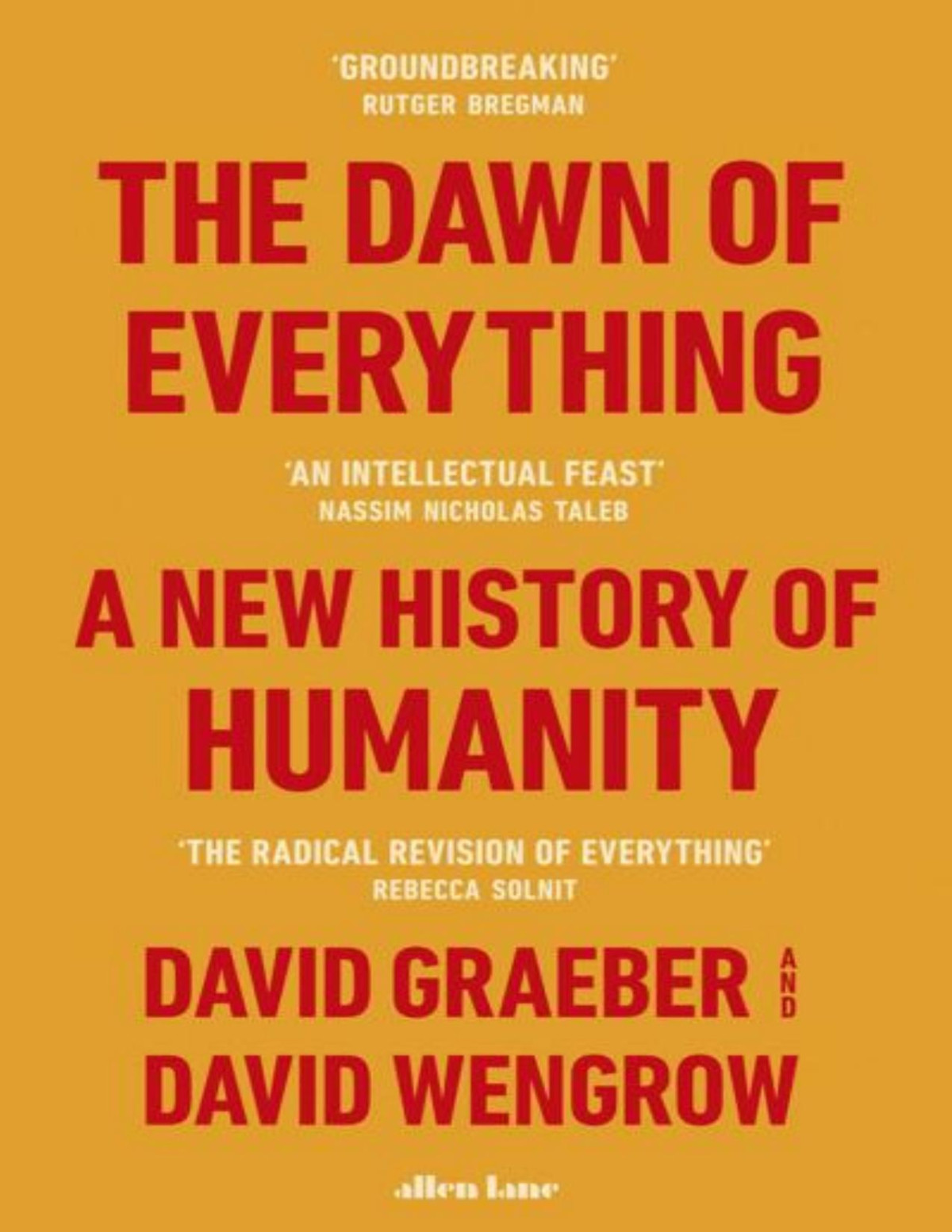 The Dawn Of Everything A New History Of Humanity 1st Edition David Graeber