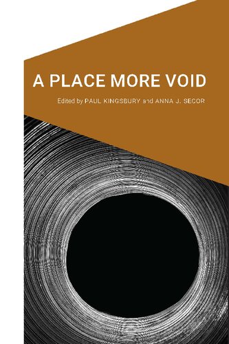 A Place More Void Paul Kingsbury Editor Anna J Secor Editor