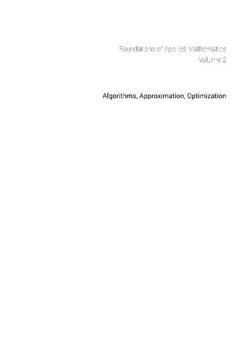 Foundations Of Applied Mathematics Volume 2 Algorithms Approximation Optimization Jeffrey Humpherys Tyler J Jarvis