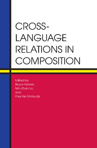 Crosslanguage Relations In Composition Bruce Horner Minzhan Lu