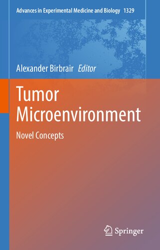 Tumor Microenvironment Novel Concepts Advances In Experimental Medicine And Biology 1329 1st Ed 2021 Alexander Birbrair Editor