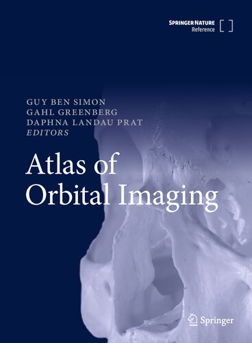 Atlas Of Orbital Imaging 1st Ed 2022 Guy Ben Simon Editor