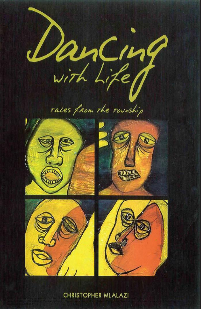 Dancing With Life Tales From The Township Christopher Mlalazi