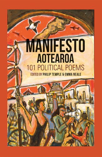 Manifesto Aotearoa 101 Political Poems Philip Temple Editor Emma Neale Editor
