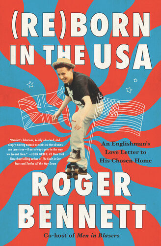 Reborn In The Usa Roger Bennett