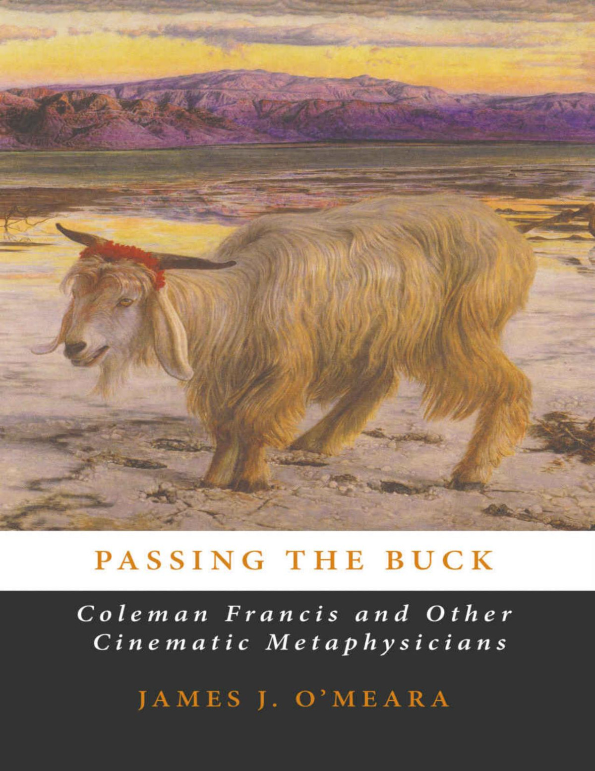 Passing The Buck Coleman Francis And Other Cinematic Metaphysicians James J Omeara