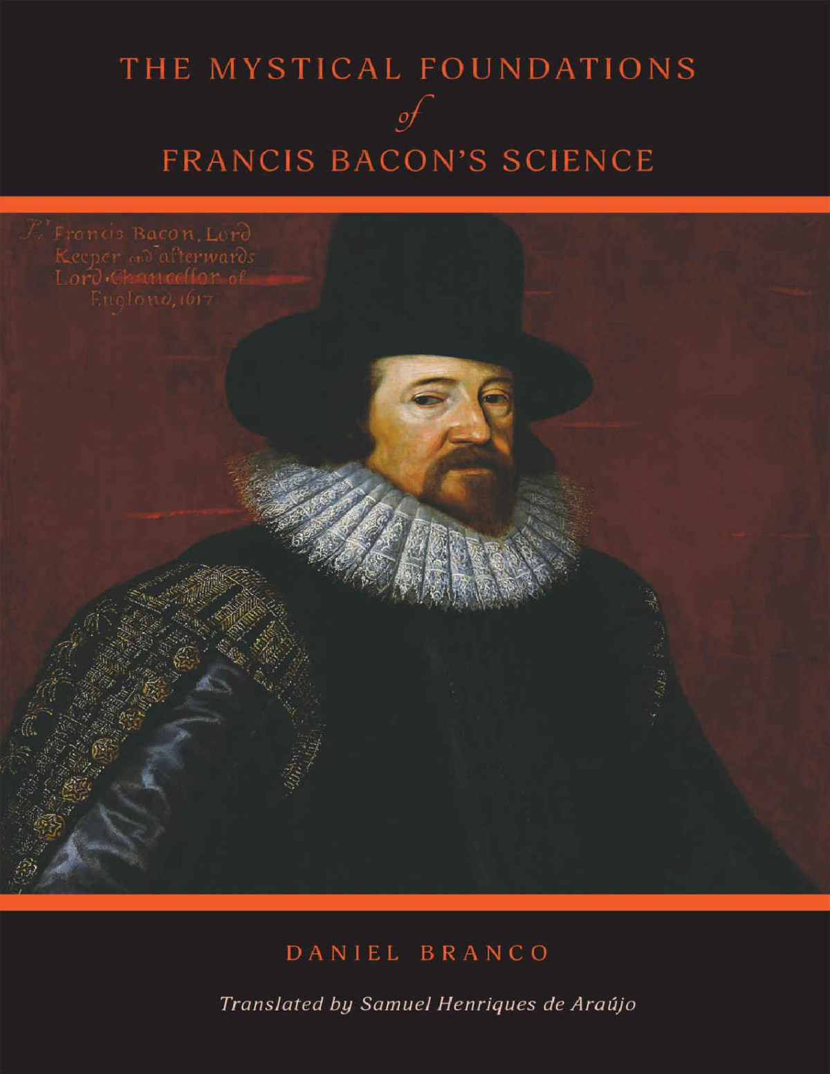 The Mystical Foundations Of Francis Bacons Science Daniel Branco