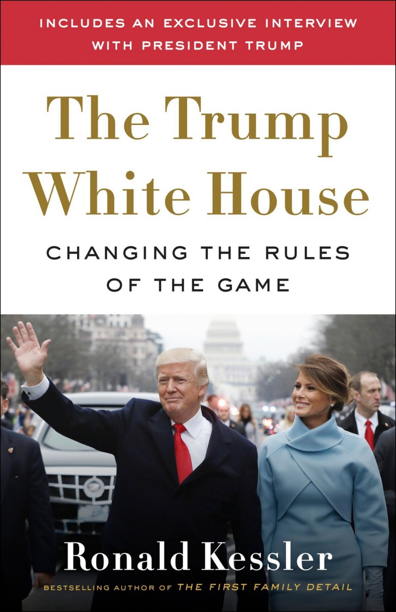 The Trump White House Ronald Kessler