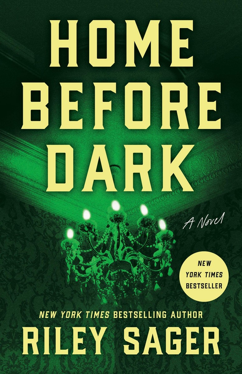Home Before Dark A Novel Riley Sager