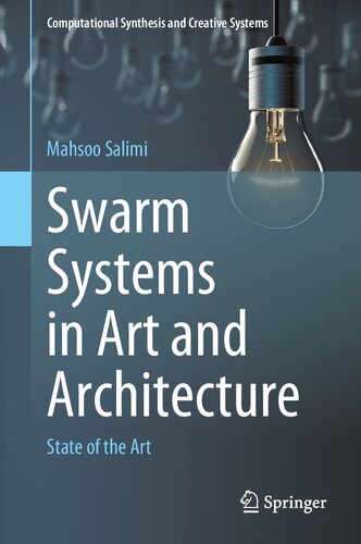 Swarm Systems In Art And Architecture State Of The Art 1st Edition Mahsoo Salimi