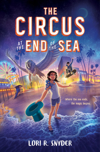 The Circus At The End Of The Sea Lori R Snyder