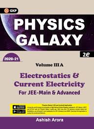Physics Galaxy Volume Iiia Electrostatics And Current Electricity For Iitjee 2021th Edition Ashish Arora