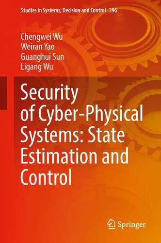 Security Of Cyberphysical Systems State Estimation And Control 1st Edition Chengwei Wu