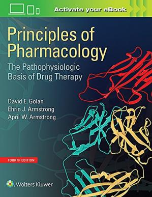 Principles Of Pharmacology The Pathophysiologic Basis Of Drug Therapy Appended With An Irrelevant Book 4th David E Golan