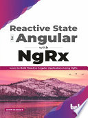 Reactive State For Angular With Ngrx Learn To Build Reactive Angular Applications Using Ngrx Gharat
