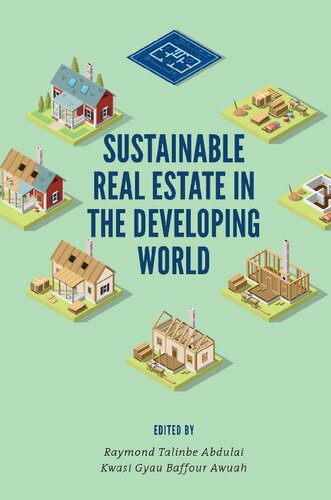 Sustainable Real Estate In The Developing World Raymond Talinbe Abdulai