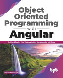 Object Oriented Programming With Angular Build And Deploy Your Web Application Using Angular With Ease English Edition Chavan