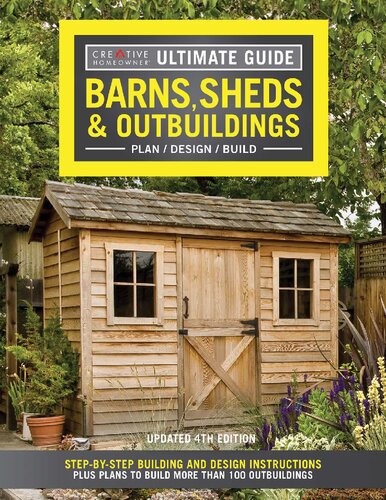 Ultimate Guide Barns Sheds Outbuildings 4th Edition Editors Of Creative Homeowner