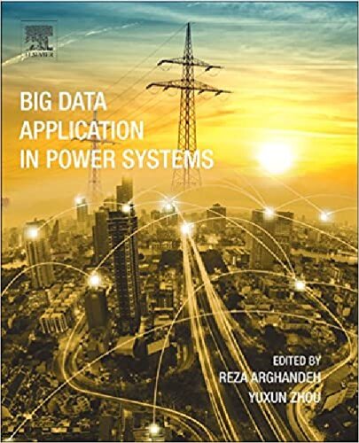 Big Data Application In Power Systems Reza Arghandeh Yuxun Zhou