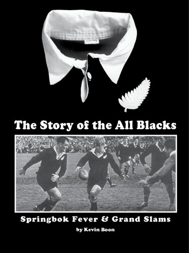The Story Of The All Blacks Springbok Fever Grand Slams 19511979 Kevin Boon
