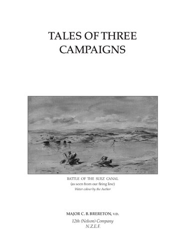 Tales Of Three Campaigns A Soldiers Plain Unvarnished Story Of A Part Played By New Zealanders In The Great War Second Edition Cyprian Bridge Brereton John H Gray Editor
