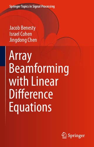 Array Beamforming With Linear Difference Equations 1st Ed 2021 Jacob Benesty