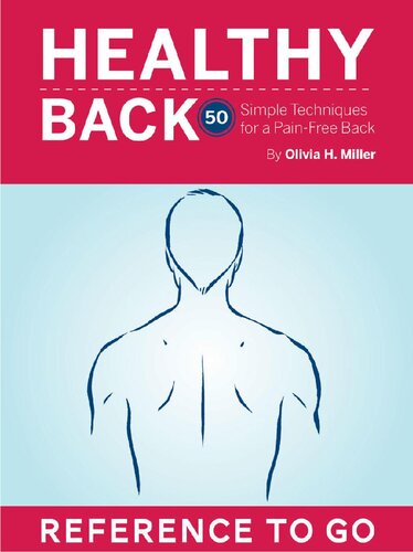 Healthy Back Reference To Go 50 Simple Techniques For A Painfree Back Miller