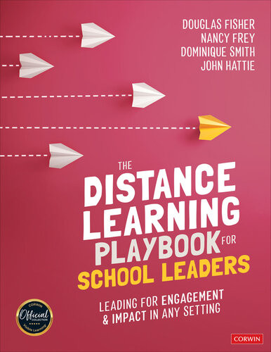 The Distance Learning Playbook For School Leaders Leading For Engagement And Impact In Any Setting 1st Edition Douglas Fisher
