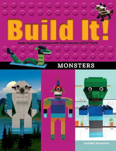 Build It Monsters Make Supercool Models With Your Favorite Lego Parts Illustrated Jennifer Kemmeter