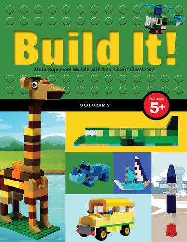 Build It Volume 3 Make Supercool Models With Your Legor Classic Set Jennifer Kemmeter