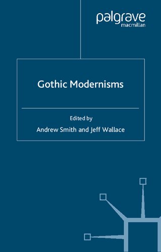 Gothic Modernisms Andrew Smith Jeff Wallace