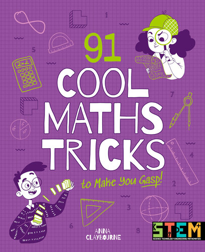 91 Cool Maths Tricks To Make You Gasp Anna Claybourne Josephine Wolff