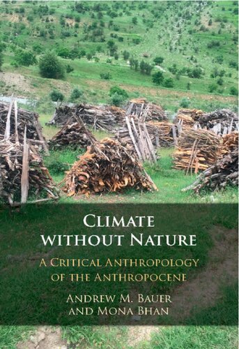Climate Without Nature Andrew M Bauer Mona Bhan