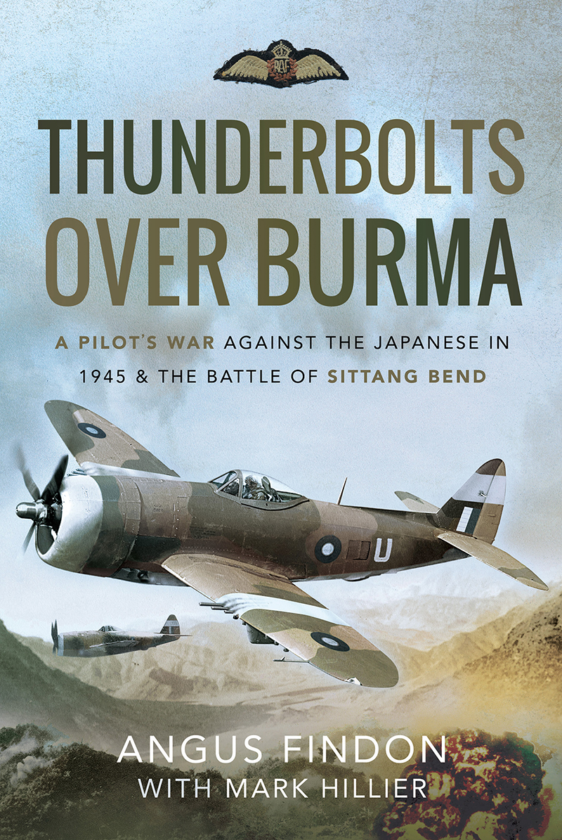 Thunderbolts Over Burma Angus Findon