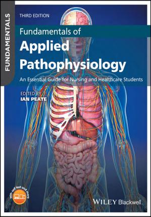 Fundamentals Of Applied Pathophysiology An Essential Guide For Nursing And Healthcare Students By Ian Peate 3rdpdf 3rd Edition By Ian Peate
