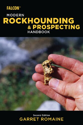 Modern Rockhounding And Prospecting Handbook 2nd Edition Romaine