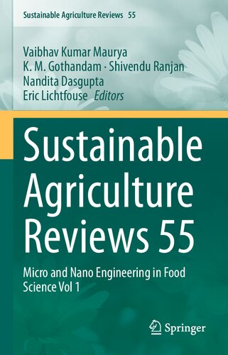 Sustainable Agriculture Reviews 55 Micro And Nano Engineering In Food Science Vol 1 1st Edition Vaibhav Kumar Maurya