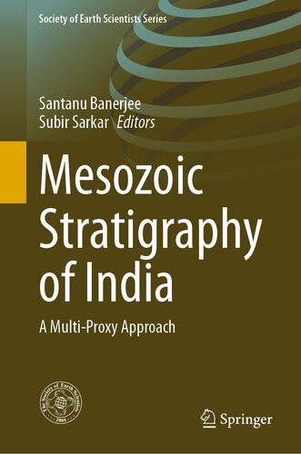 Mesozoic Stratigraphy Of India A Multiproxy Approach 1st Edition Santanu Banerjee