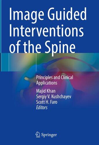 Image Guided Interventions Of The Spine Principles And Clinical Applications 1st Edition Majid Khan