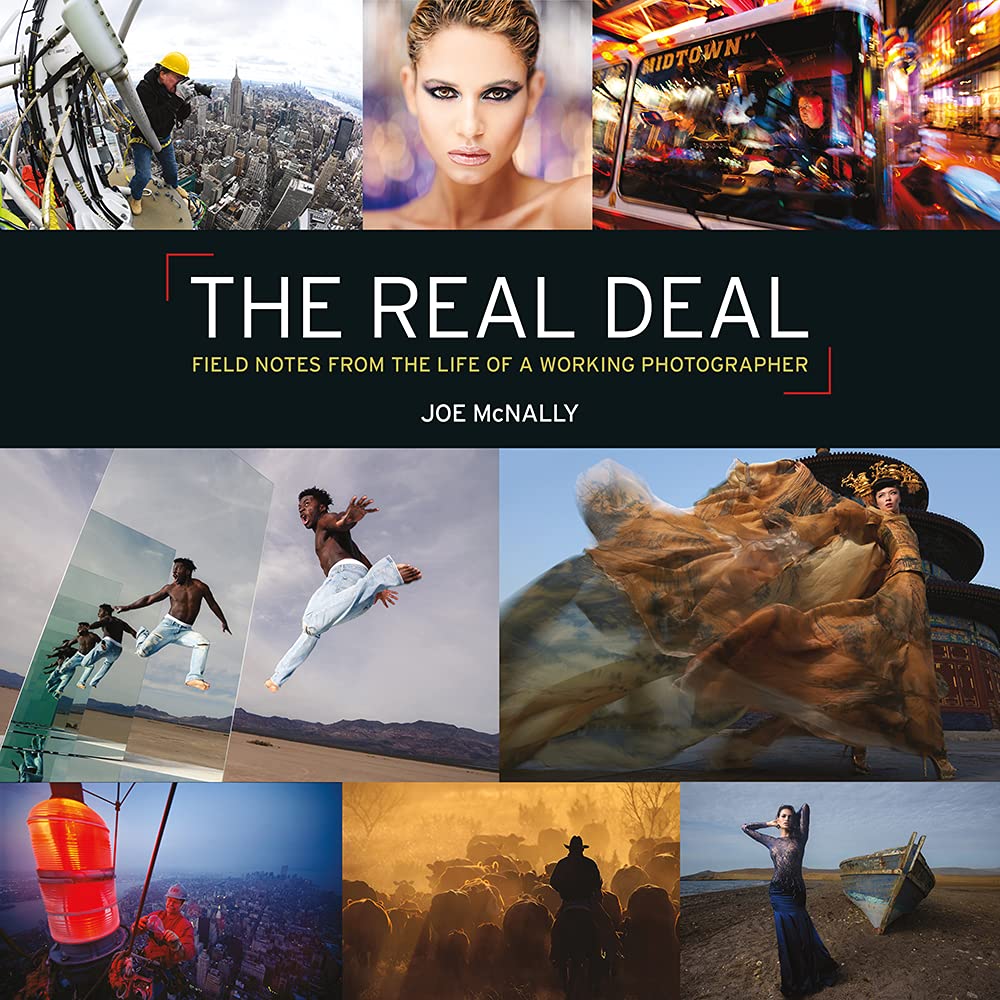 The Real Deal Field Notes From The Life Of A Working Photographer Joe Mcnally