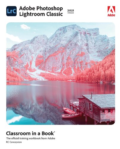 Adobe Photoshop Lightroom Classic Classroom In A Book 2021 Release 1st Edition Concepcion