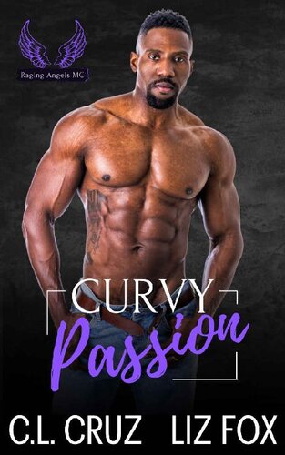 Curvy Passion Raging Angels Mc Book 6 1st Edition Cl Cruz Liz Fox
