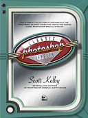 Photoshop Classic Effects The Essential Effects Every User Needs To Know 1st Edition Scott Kelby